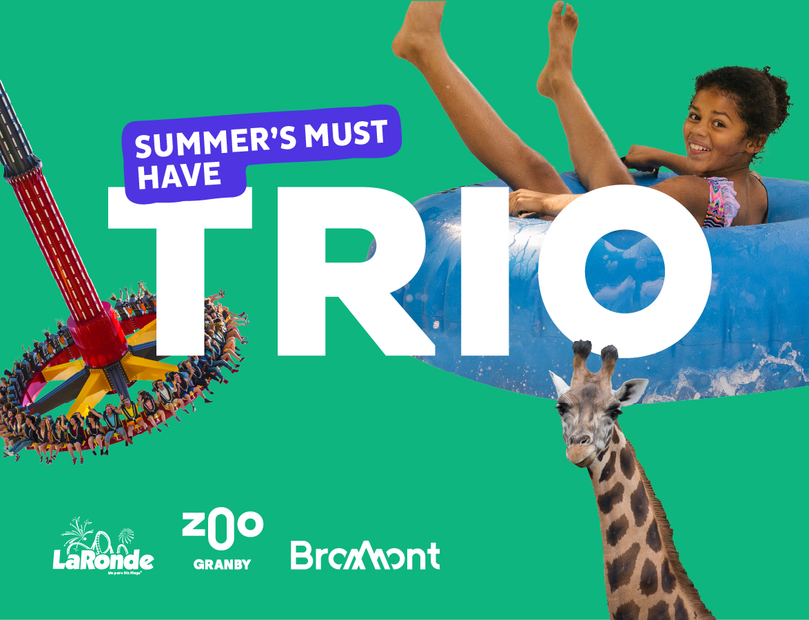 Zoo Granby, La Ronde, Bromont Water Park